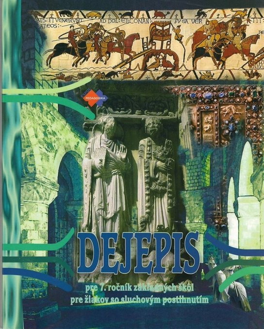 Dejepis pre 7. ročník základných škôl pre žiakov so sluchovým postihnutím -  Kvetoslava Mojtová