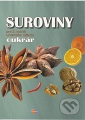 Suroviny 2 (učebný odbor cukrár) (pre 2. ročník) - Gabriela Dubová - kniha z kategorie Odborné školy