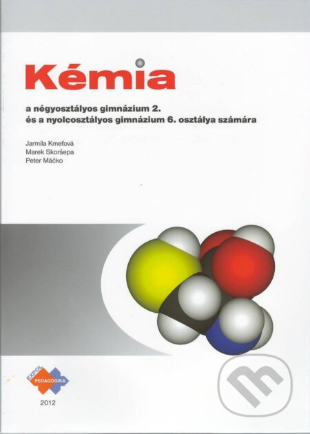Kémia a négyosztályos gimnázium 2. és a nyolcosztályos gimnázium 6. osztálya számára - kniha z kategorie Odborné a naučné