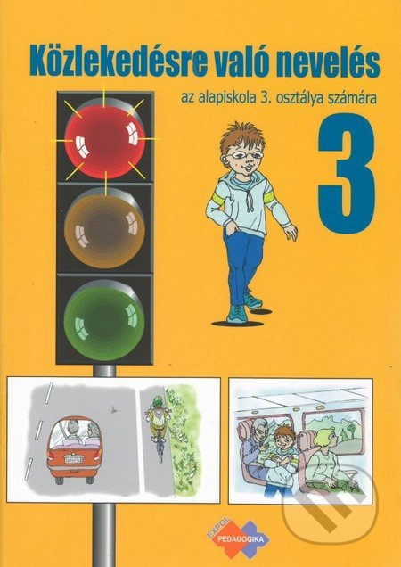 Közlekedésre való nevelés az álapiskola 3. osztálya számára - kniha z kategorie 1. stupeň