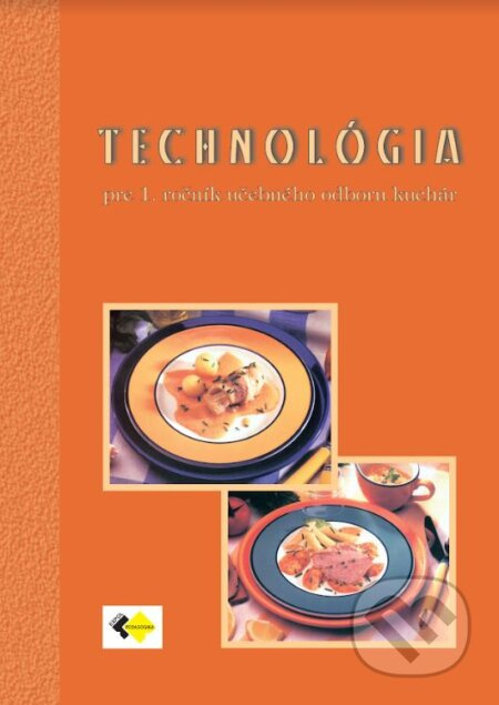 Technológia 1 (učebný odbor kuchár) (pre 1. ročník ( aktualizovaná dotlač 2023 )) - kniha z kategorie Odborné školy