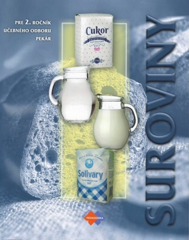 Suroviny 2 (učebný odbor pekár) (pre 2. ročník) - Gabriela Sládečková - kniha z kategorie Odborné školy