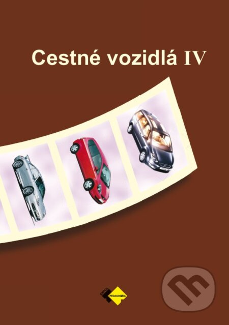 Cestné vozidlá IV (pre 4. ročník) - Boris Brunner, Ivan Faktor - kniha z kategorie Automobily a doprava