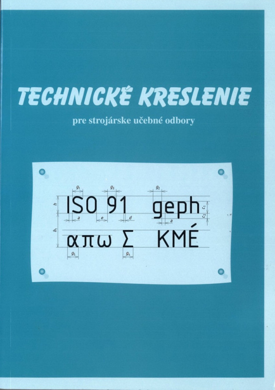 Technické kreslenie pre 1. ročník UO strojárstvo - Martin Žarnay, Jozef Bronček - kniha z kategorie Odborné školy