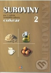 Suroviny 2 (učebný odbor cukrár) (pre 1. ročník) - Gabriela Dubová - kniha z kategorie Odborné školy