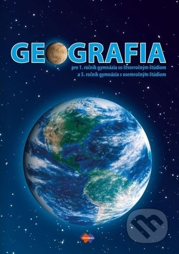 Geografia 1 (pre 1. ročník gymnázia so štvorročným štúdiom a 5. ročník gymnázia s osemročným štúdiom) - kniha z kategorie Gymnázia