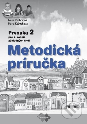 Prvouka pre 2. ročník základnej školy - metodická príručka - kniha z kategorie 1. stupeň
