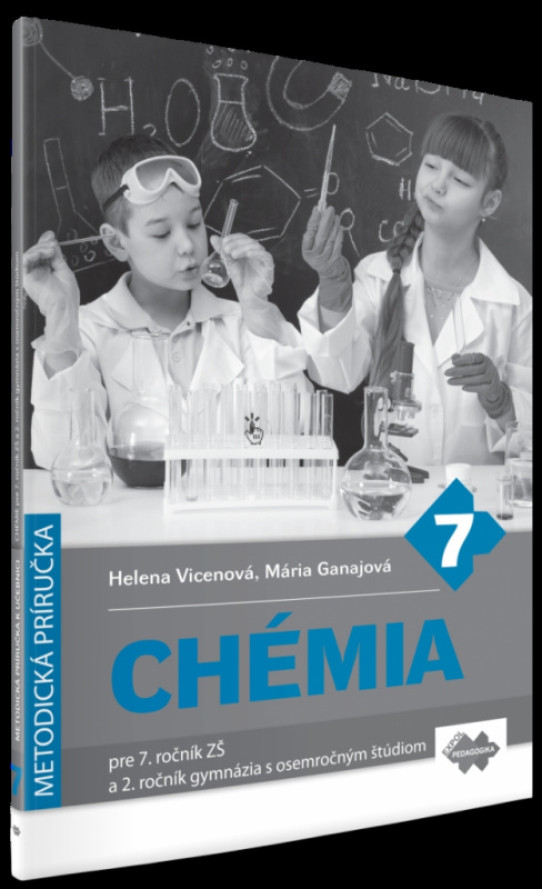 Chémia pre 7. ročník základnej školy a 2. ročník gymnázia s osemročným štúdiom - metodická príručka - kniha z kategorie 2. stupeň