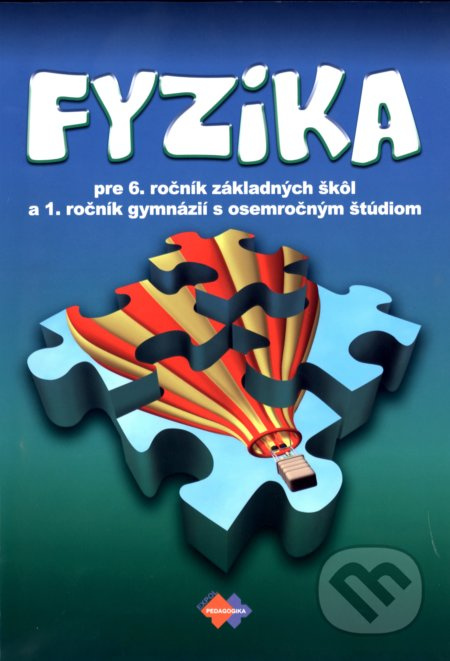Fyzika pre 6. ročník základnej školy (..a 1. ročník gymnázia s osemročným štúdiom) - kniha z kategorie 2. stupeň