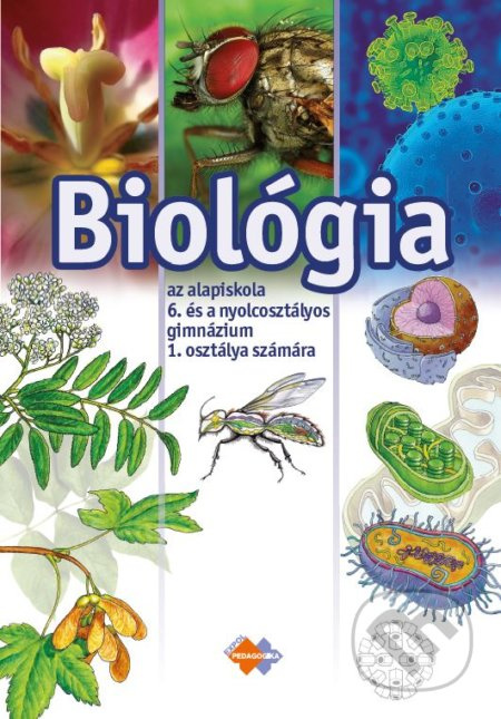 Biológia pre 6. ročník základnej školy a 1. ročník gymnázia s osemročným štúdiom s vyučovacím jazykom maďarským - kniha z kategorie Biologie