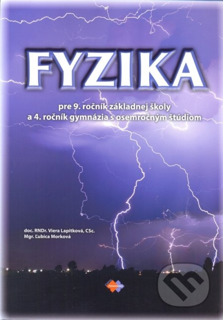 Fyzika pre 9. ročník základnej školy a 4. ročník gymnázia s osemročným štúdiom - kniha z kategorie 2. stupeň