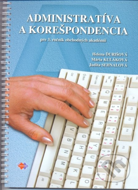 Administratíva a korešpondencia pre 3. ročník obchodných akadémií - kniha z kategorie Gymnázia