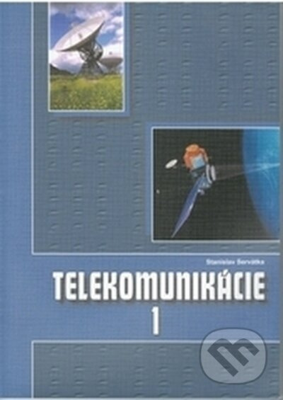 Telekomunikácie 1 pre 3.roč. ŠO elektrotechnika - Stanislav Servátka - kniha z kategorie Odborné školy