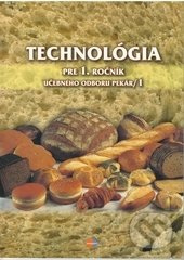 Technológia  1/1 (učebný odbor pekár) (pre 1. ročník) - kniha z kategorie Odborné školy