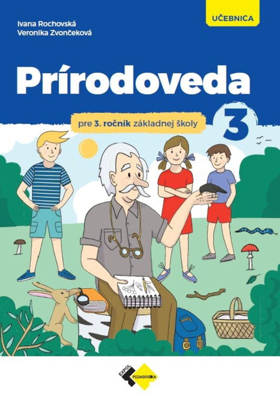 Prírodoveda pre 3.ročník ZŠ - učebnica  - Ivana Rochovská, Veronika Zvončeková - kniha z kategorie 1. stupeň