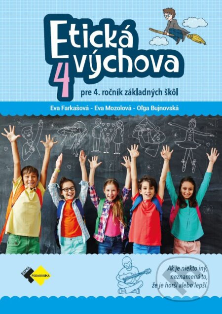 Etická výchova pre 4. ročník ZŠ         - Eva Farkašová, Eva Mozolová, Oľga Bujnovská - kniha z kategorie 1. stupeň
