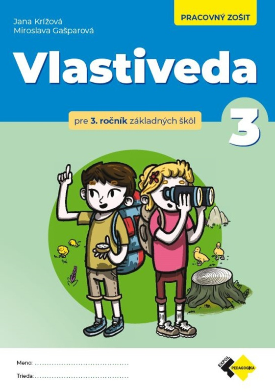 Vlastiveda pre 3.ročník ZŠ - Pracovný zošit   - Jana Krížová, Miroslava Gašparová - kniha z kategorie 1. stupeň