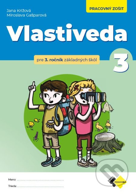 Vlastiveda pre 3.ročník ZŠ - Pracovný zošit   - Jana Krížová, Miroslava Gašparová - kniha z kategorie 1. stupeň
