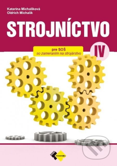 Strojníctvo pre 4. ročník SPŠ, technické a informatické služby - kniha z kategorie Odborné školy