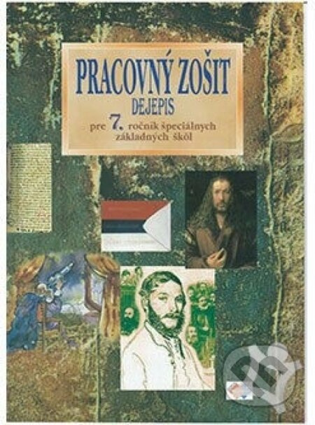Dejepis pre 7. ročník ŠZŠ (Pracovný zošit) - Kvetoslava Bernátová Mojtová - kniha z kategorie 2. stupeň