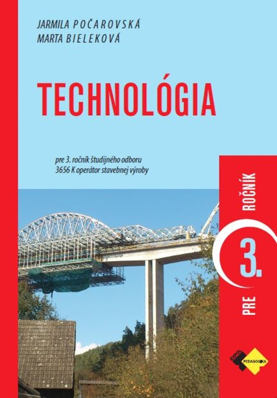 Technológia pre 3. ročník študijného odboru operátor stavebnej výroby - kniha z kategorie Odborné školy