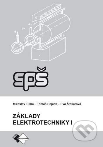 Základy elektrotechniky I. (Učebnica pre 1. ročník stredných priemyselných škôl elektrotechnických.) - kniha z kategorie Odborné školy