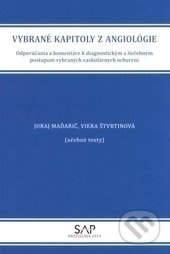 Vybrané kapitoly z angiológie - Juraj Maďarič, Viera Štvrtinová - kniha z kategorie Kardiologie a angiologie