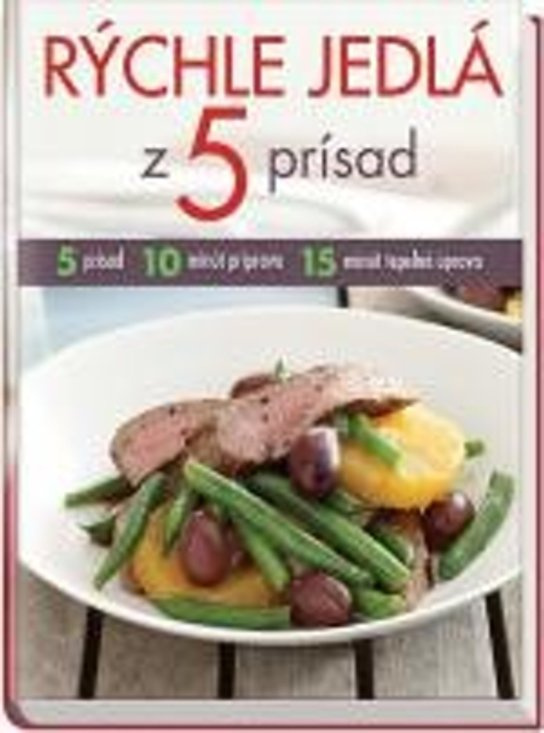Rýchle jedlá z 5 prísad -  Autor Neuveden