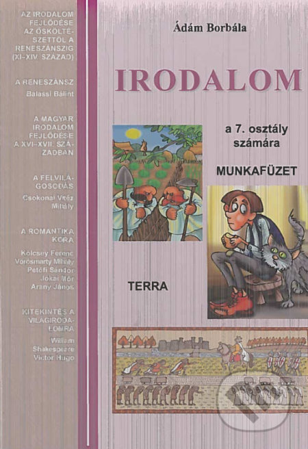 Irodalom 7 - Munkafüzet (Pracovný zošit k učebnici literatúry pre 7. ročník ZŠ s vyučovacím jazykom maďarským) - kniha z kategorie 2. stupeň