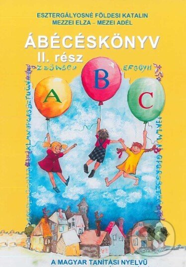 Ábécéskönyv – 2. rész (Szivárvány) (Môj šlabikár pre 1. ročník ZŠ s VJM - 2. časť) - kniha z kategorie 1. stupeň
