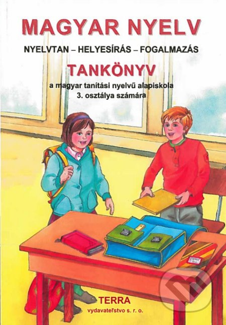 Magyar nyelv 3 - Tankönyv (Učebnica maďarského jazyka pre 3. ročník ZŠ s vyučovacím jazykom maďarským) - kniha z kategorie 1. stupeň