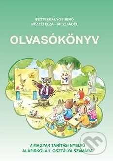 Olvasókönyv (Moja prvá čítanka pre 1. ročník ZŠ s vyučovacím jazykom maďarským) - kniha z kategorie Učebnice a slovníky