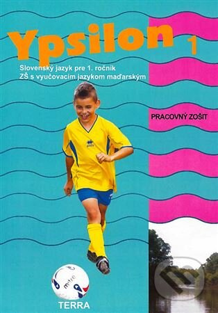 Ypsilon 1 - Pracovný zošit (Slovenský jazyk pre 1. ročník ZŠ s vyučovacím jazykom maďarským) - kniha z kategorie 1. stupeň