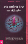 Jak změnit krizi ve vítězství - Daniel Castro