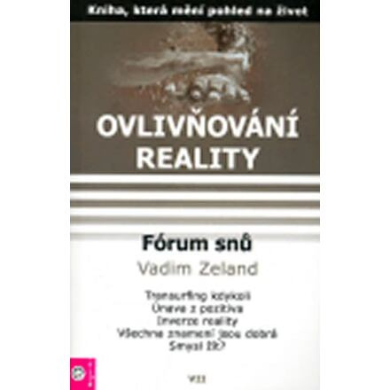 Ovlivňování reality 7 - Fórum snů 1