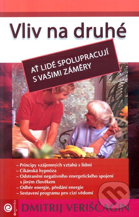 Vliv na druhé III. - Ať lidé spolupracují s vašimi záměry