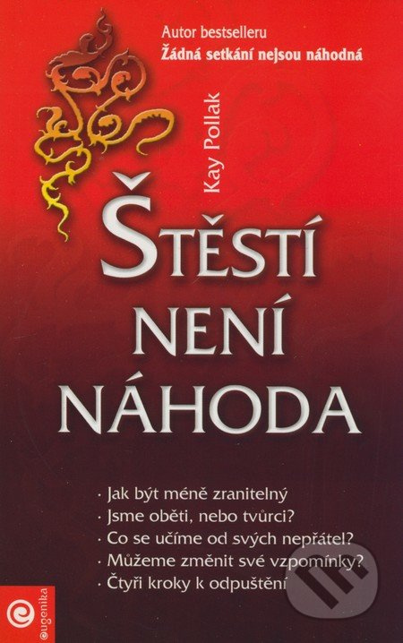 Štěstí není náhoda - Kay Pollak - kniha z kategorie Psychologie