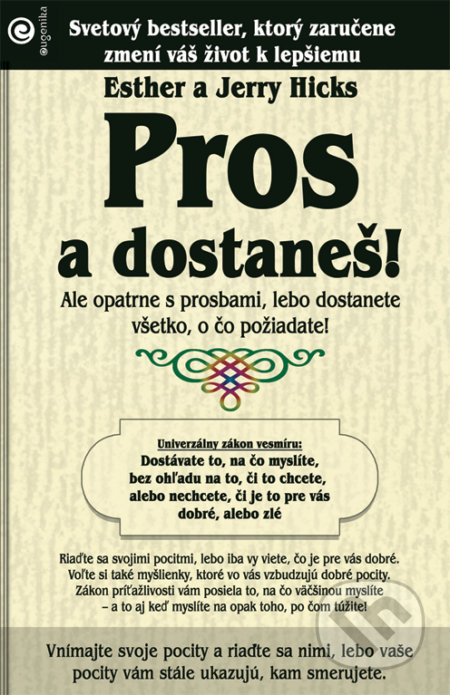 Pros a dostaneš! (Svetový bestseller, ktorý zaručene zmení váš život k lepšiemu) - kniha z kategorie Seberozvoj