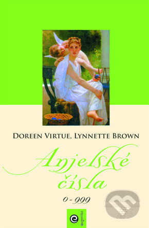 Anjelské čísla - Doreen Virtue, Lynnette Brown - kniha z kategorie Magie a okultismus