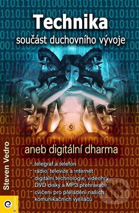 Technika - součást duchovního vývoje (aneb digitální dharma) - kniha z kategorie Spiritualita
