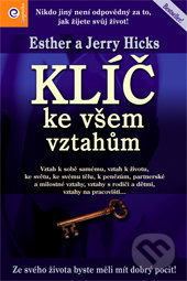 Klíč ke všem vztahům - Esther Hick, Jerry Hick - kniha z kategorie Pozitivní myšlení