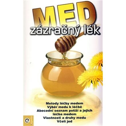 Med - zázračný lék