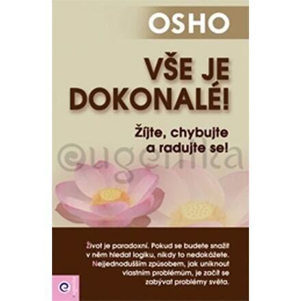 Vše je dokonalé! - Osho