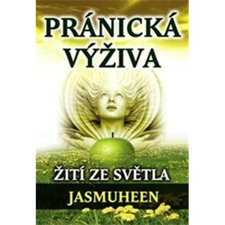Pránická výživa – Žití ze světla