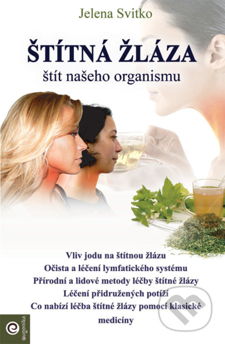 Štítná žláza štít našeho organismu