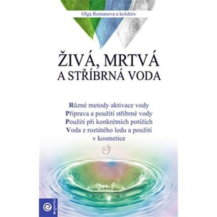 Živá, mrtvá a stříbrná voda
