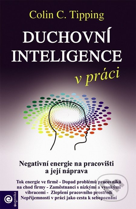 Duchovní inteligence v práci (Negativní energie na pracovišti a její náprava) - kniha z kategorie Psychologie