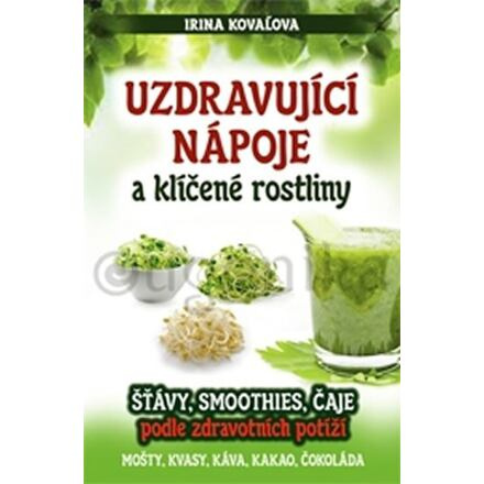 Uzdravující nápoje a klíčené rostliny