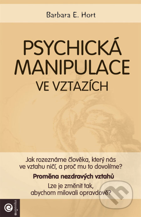 Psychická manipulace ve vztazích - Barbara E. Hort - kniha z kategorie Etiketa
