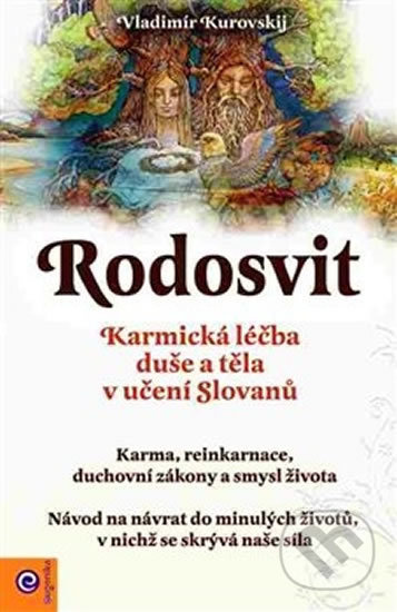 Rodosvit: Karmická léčba duše a těla v učení Slovanů - kniha z kategorie Spiritualita
